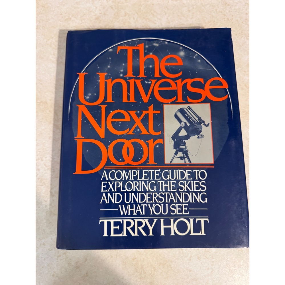 The Universe Next Door Terry‎ Holt 1985 Astronomy Guide Hardcover